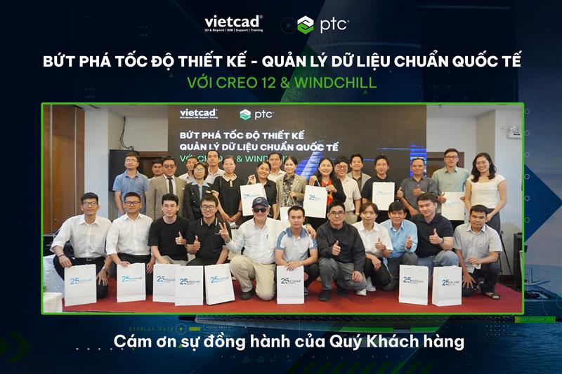 Bứt phá tốc độ thiết kế – Quản lý dữ liệu chuẩn quốc tế với Creo 12 & Windchill